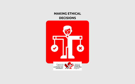An infographic image that reads "Making Ethical Decisions" in black text. Below it is a white and red person icon with their arms in a 'T' position with a check mark or an 'x'' hanging from their arms. Below that is the NCCP logo.